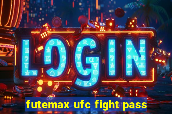 futemax ufc fight pass